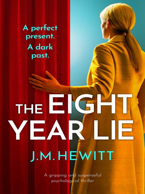 Title details for The Eight-Year Lie by J.M. Hewitt - Available